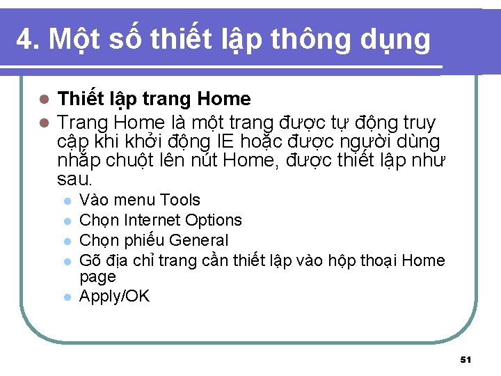 4. Một số thiết lập thông dụng l l Thiết lập trang Home Trang