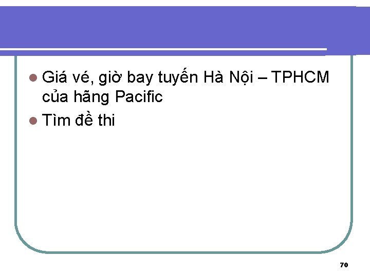 l Giá vé, giờ bay tuyến Hà Nội – TPHCM của hãng Pacific l