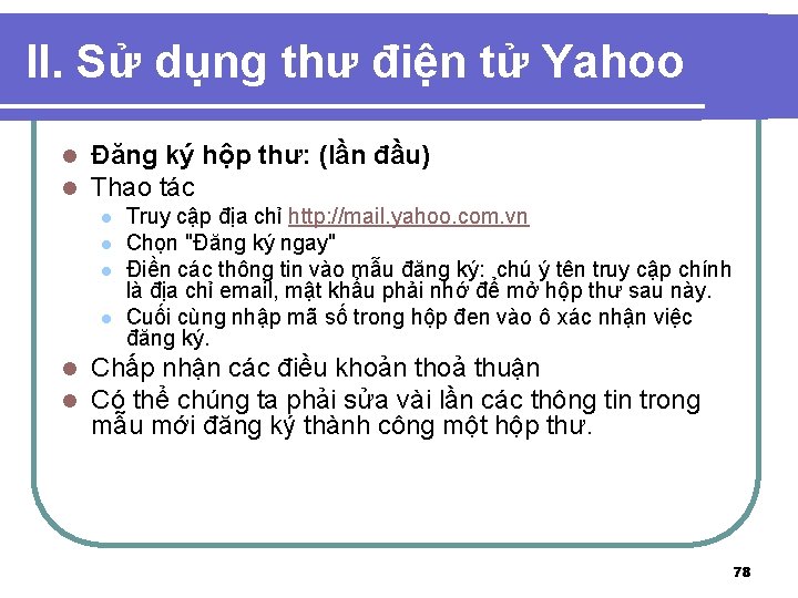 II. Sử dụng thư điện tử Yahoo l l Đăng ký hộp thư: (lần