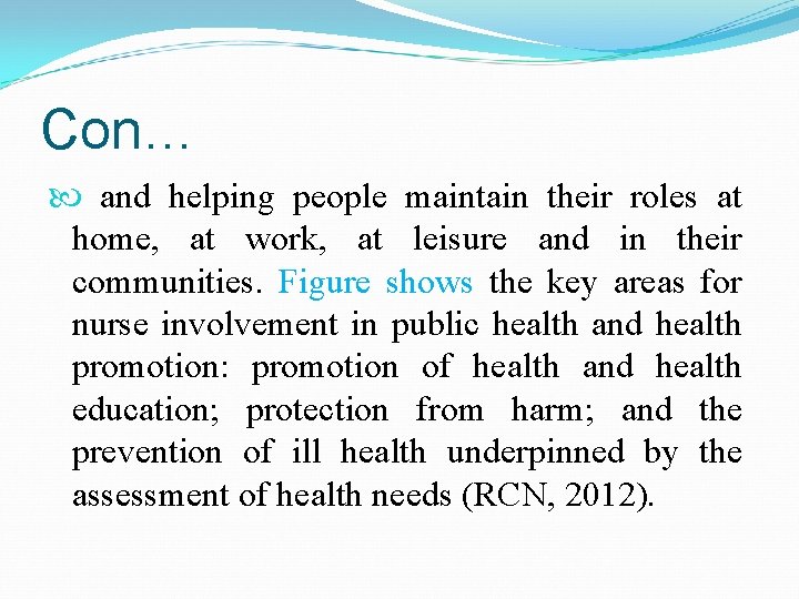 Con… and helping people maintain their roles at home, at work, at leisure and