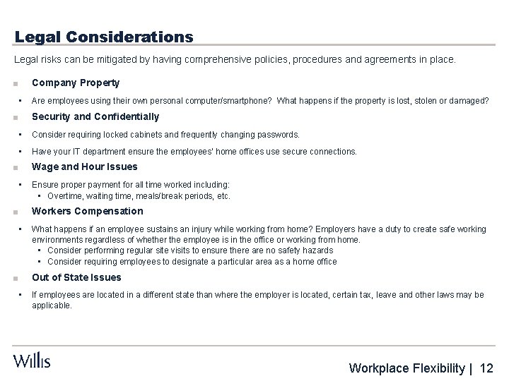 Legal Considerations Legal risks can be mitigated by having comprehensive policies, procedures and agreements