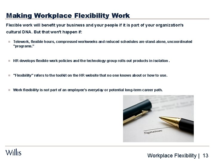 Making Workplace Flexibility Work Flexible work will benefit your business and your people if