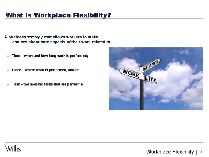 What is Workplace Flexibility? A business strategy that allows workers to make choices about
