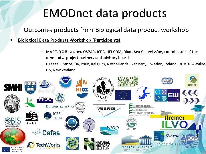 EMODnet data products Outcomes products from Biological data product workshop • Biological Data Products