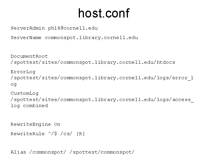 host. conf Server. Admin ph 18@cornell. edu Server. Name commonspot. library. cornell. edu Document.