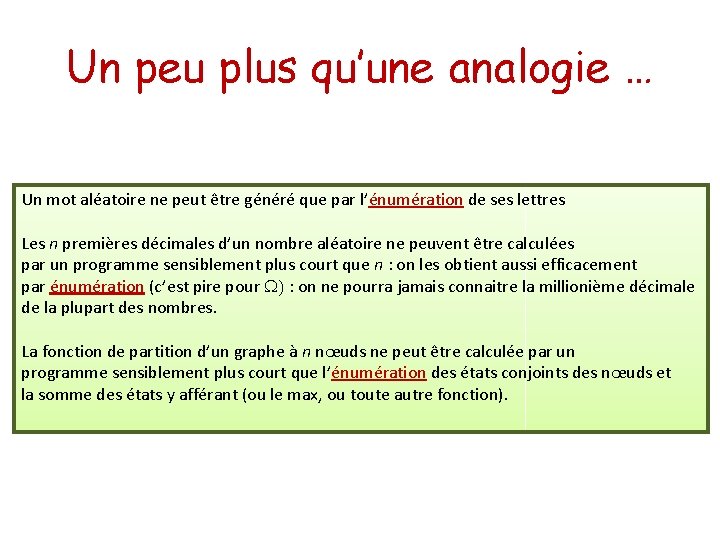 Un peu plus qu’une analogie … Un mot aléatoire ne peut être généré que