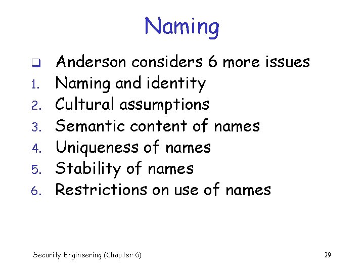 Naming q 1. 2. 3. 4. 5. 6. Anderson considers 6 more issues Naming