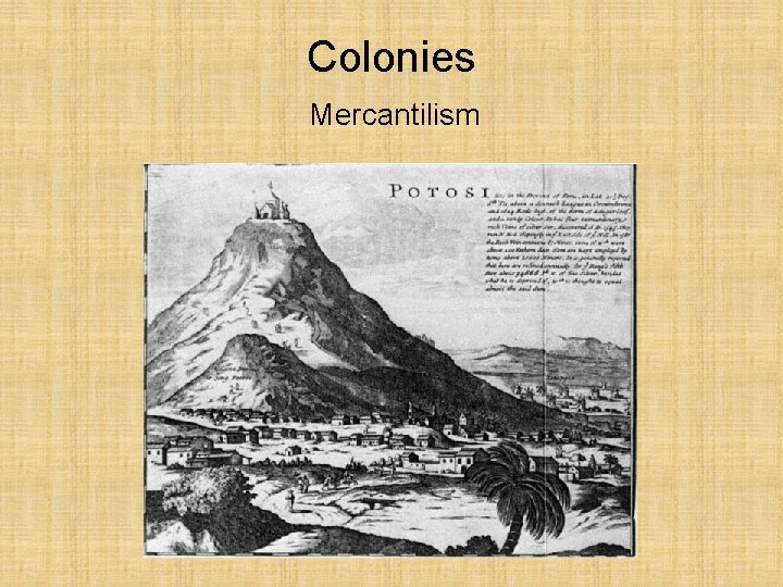 Colonies Mercantilism 