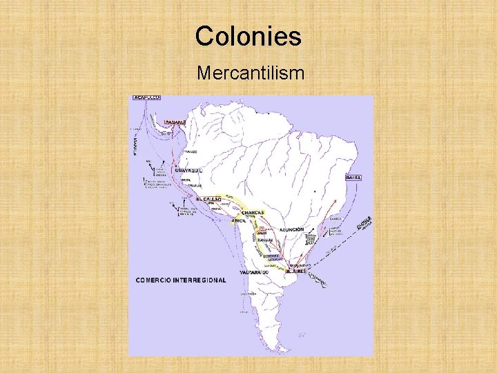 Colonies Mercantilism 