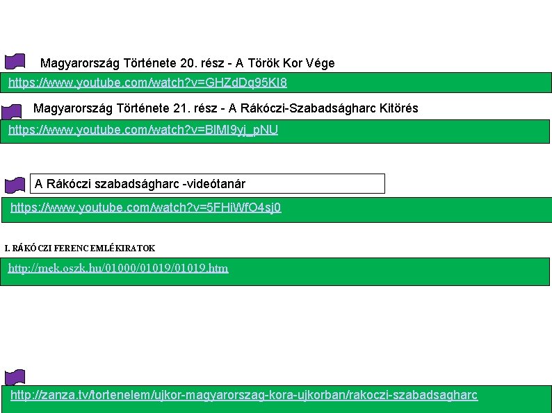 Magyarország Története 20. rész A Török Kor Vége https: //www. youtube. com/watch? v=GHZd. Dq