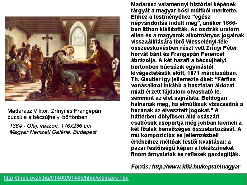 Madarász Viktor: Zrínyi és Frangepán búcsúja a bécsújhelyi börtönben 1864 - Olaj, vászon, 176