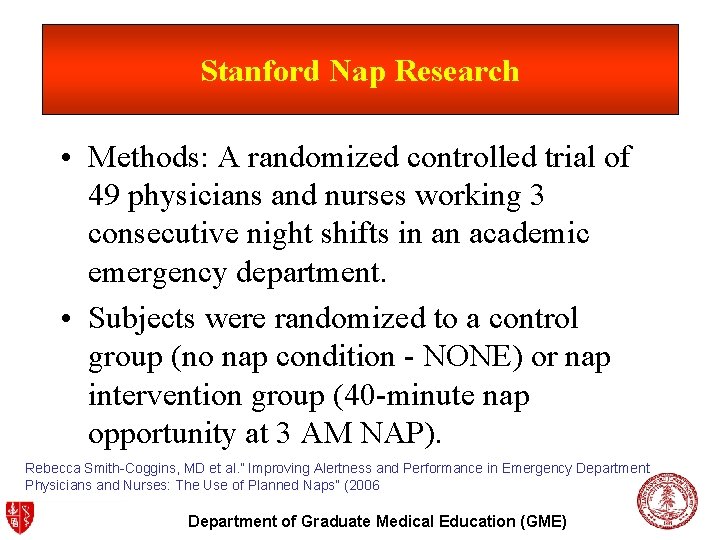 Stanford Nap Research • Methods: A randomized controlled trial of 49 physicians and nurses