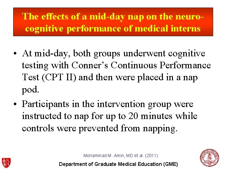 The effects of a mid-day nap on the neurocognitive performance of medical interns •