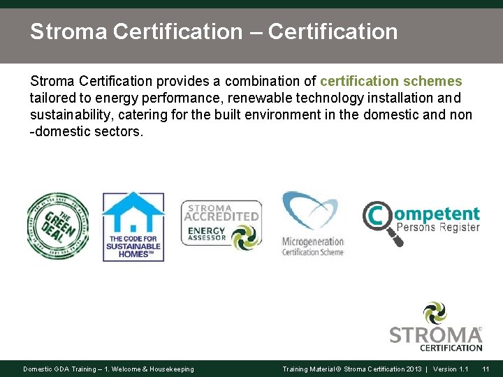 Stroma Certification – Certification Stroma Certification provides a combination of certification schemes tailored to