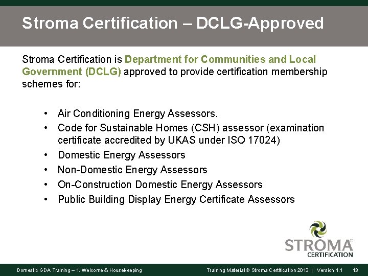 Stroma Certification – DCLG-Approved Stroma Certification is Department for Communities and Local Government (DCLG)