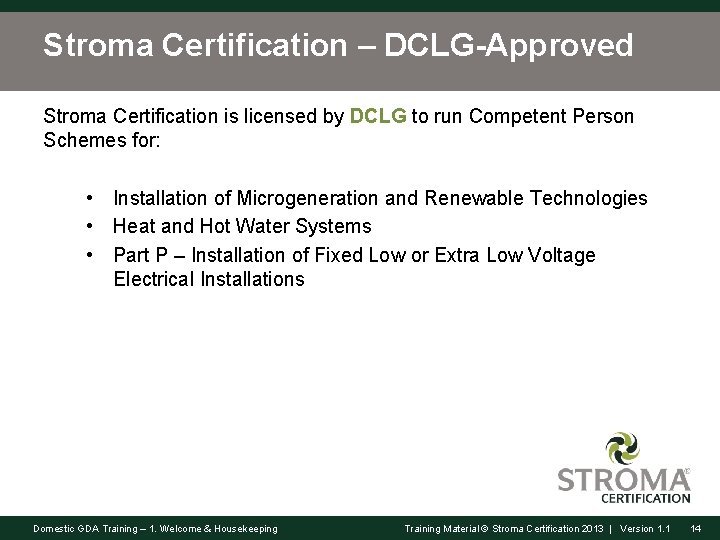 Stroma Certification – DCLG-Approved Stroma Certification is licensed by DCLG to run Competent Person