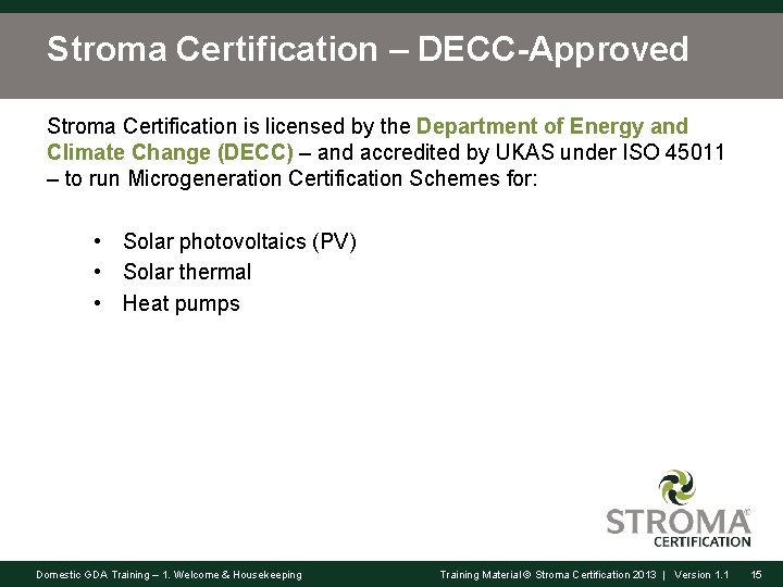 Stroma Certification – DECC-Approved Stroma Certification is licensed by the Department of Energy and