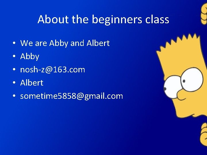 About the beginners class • • • We are Abby and Albert Abby nosh-z@163.