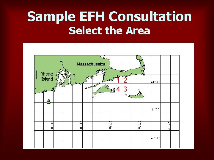 Sample EFH Consultation Select the Area 1 2 4 3 