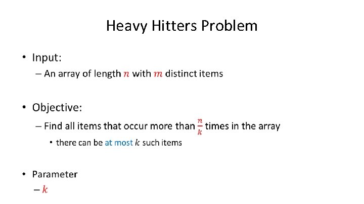 Heavy Hitters Problem • 