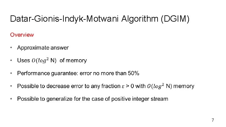 Datar-Gionis-Indyk-Motwani Algorithm (DGIM) 7 