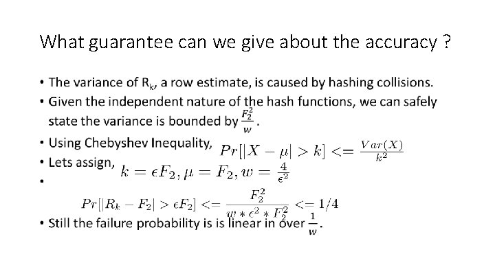 What guarantee can we give about the accuracy ? • 