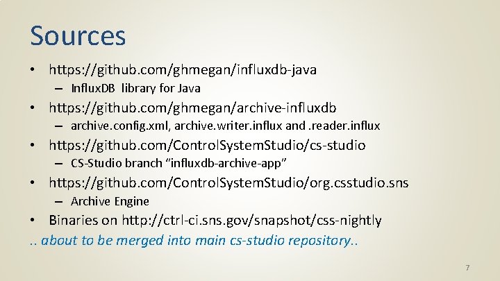 Sources • https: //github. com/ghmegan/influxdb-java – Influx. DB library for Java • https: //github.