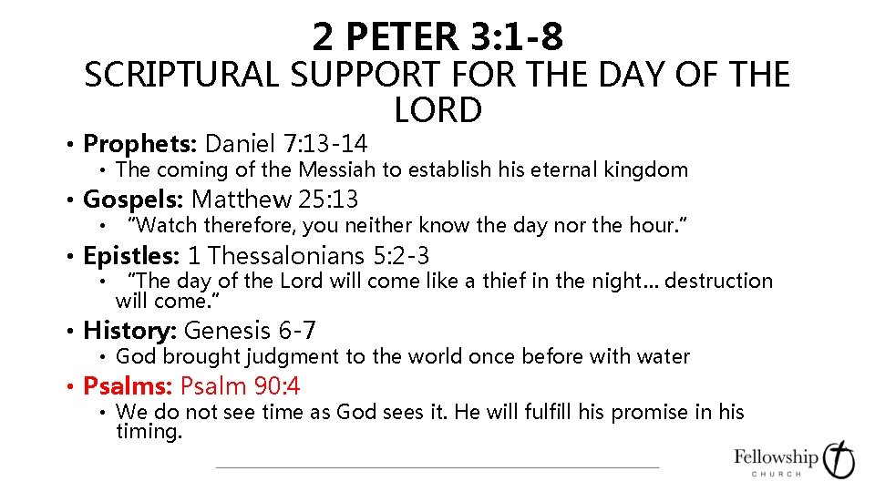 2 PETER 3: 1 -8 SCRIPTURAL SUPPORT FOR THE DAY OF THE LORD •