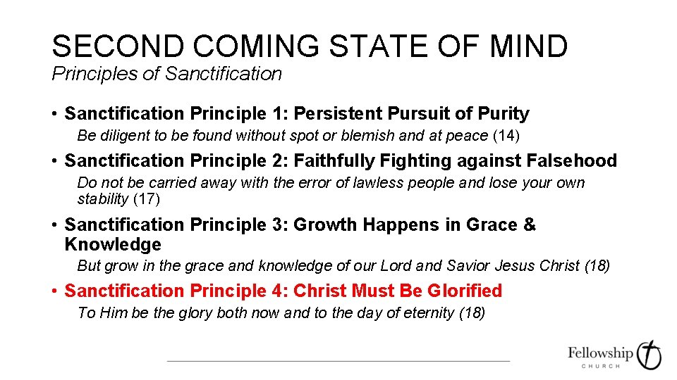 SECOND COMING STATE OF MIND Principles of Sanctification • Sanctification Principle 1: Persistent Pursuit