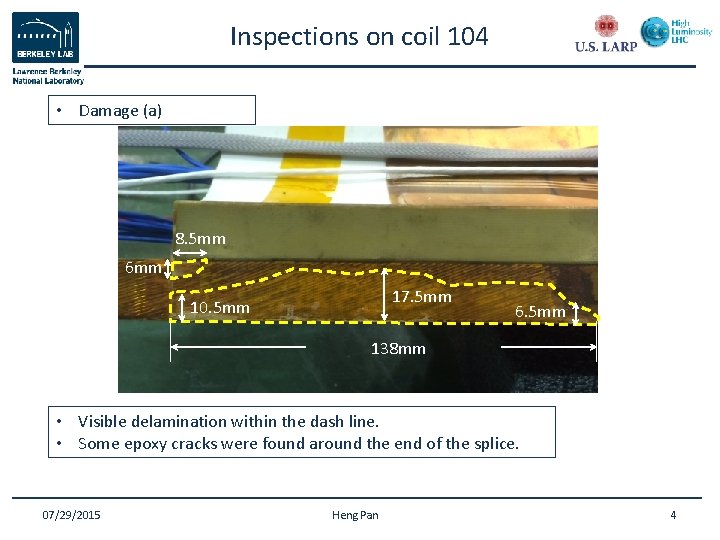 Inspections on coil 104 • Damage (a) 8. 5 mm 6 mm 17. 5