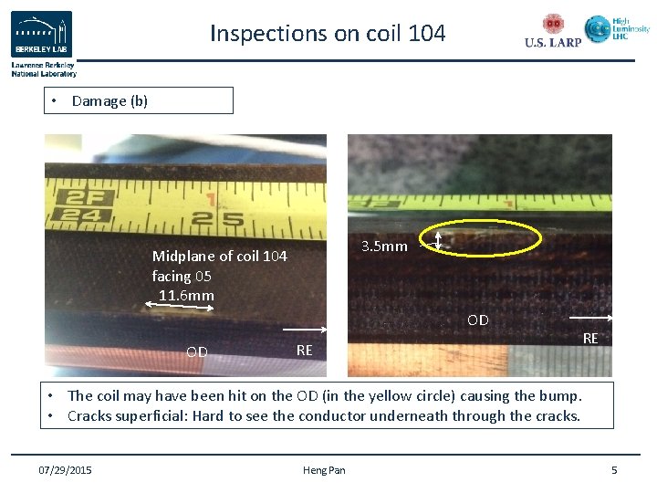 Inspections on coil 104 • Damage (b) 3. 5 mm Midplane of coil 104