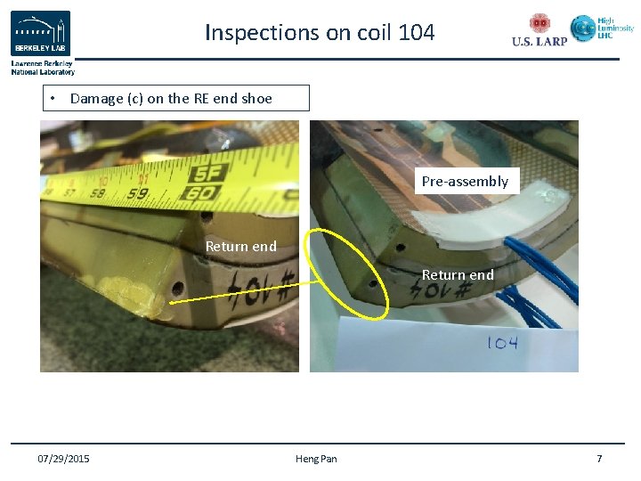 Inspections on coil 104 • Damage (c) on the RE end shoe Pre-assembly Return