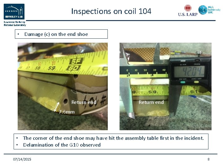 Inspections on coil 104 • Damage (c) on the end shoe Return end 7.
