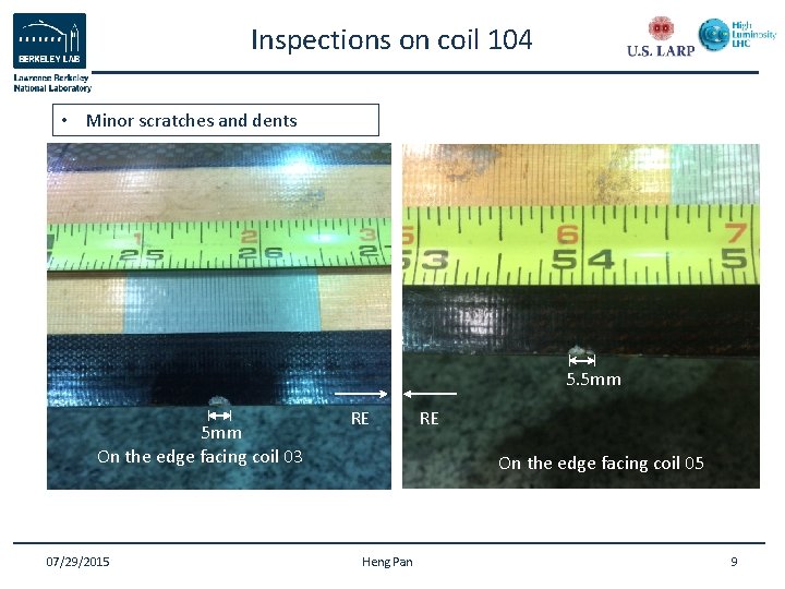 Inspections on coil 104 • Minor scratches and dents Return end 5. 5 mm