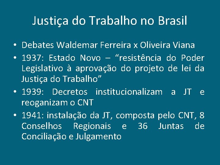 Justiça do Trabalho no Brasil • Debates Waldemar Ferreira x Oliveira Viana • 1937: