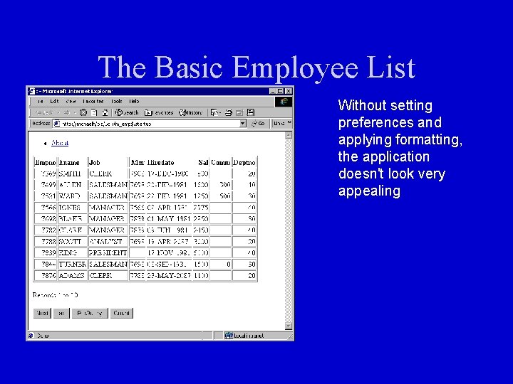 The Basic Employee List Without setting preferences and applying formatting, the application doesn't look