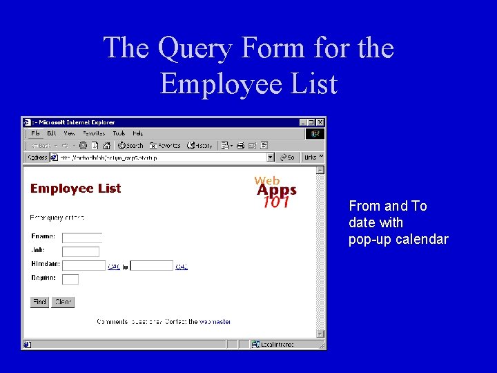 The Query Form for the Employee List From and To date with pop-up calendar