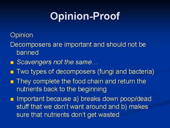 Opinion-Proof Opinion Decomposers are important and should not be banned n Scavengers not the