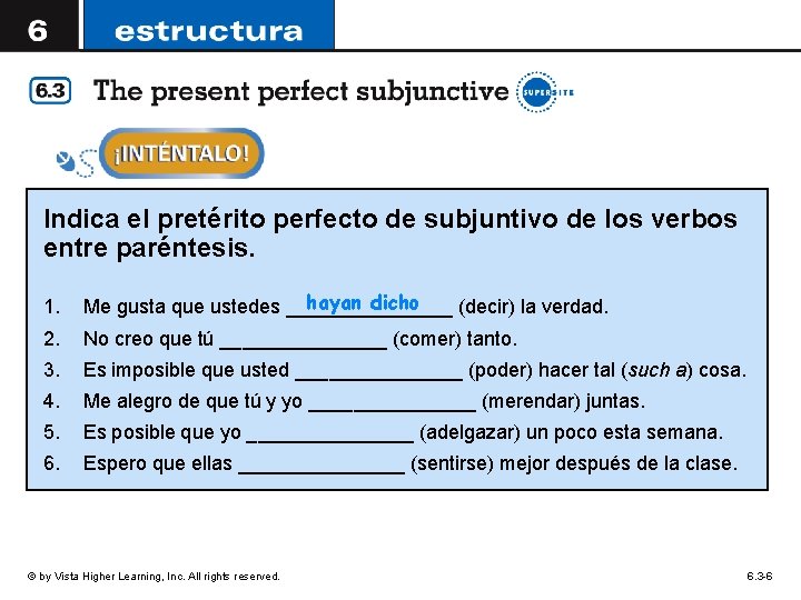 Indica el pretérito perfecto de subjuntivo de los verbos entre paréntesis. 1. hayan dicho