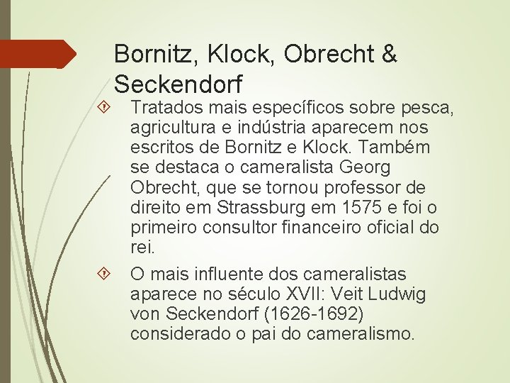 Bornitz, Klock, Obrecht & Seckendorf Tratados mais específicos sobre pesca, agricultura e indústria aparecem