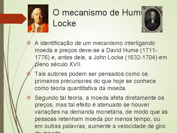 O mecanismo de Hume e Locke A identificação de um mecanismo interligando moeda e