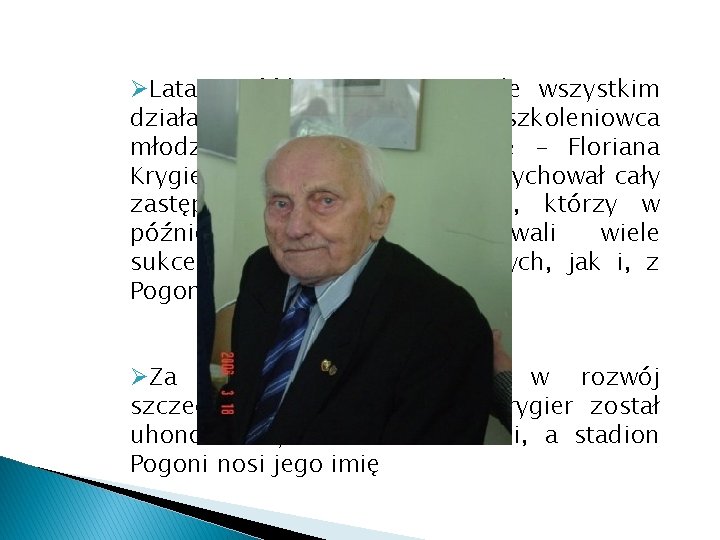 ØLata sześćdziesiąte to przede wszystkim działalnośc wybitnego szkoleniowca młodzieży w portowym klubie – Floriana