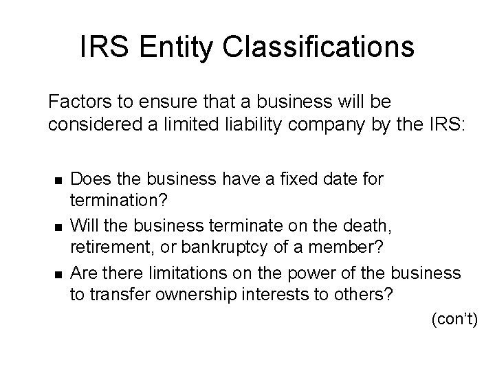 IRS Entity Classifications Factors to ensure that a business will be considered a limited