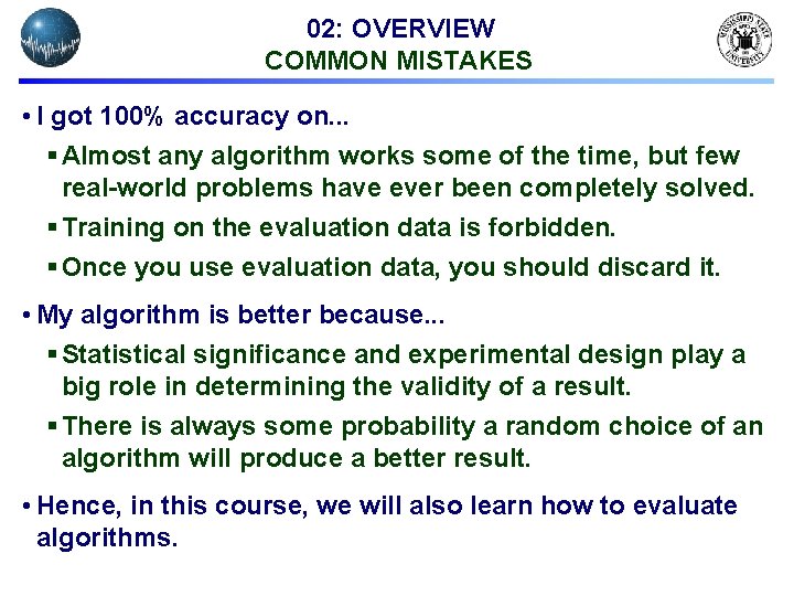 02: OVERVIEW COMMON MISTAKES • I got 100% accuracy on. . . § Almost