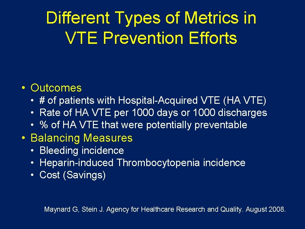 Different Types of Metrics in VTE Prevention Efforts • Outcomes • # of patients