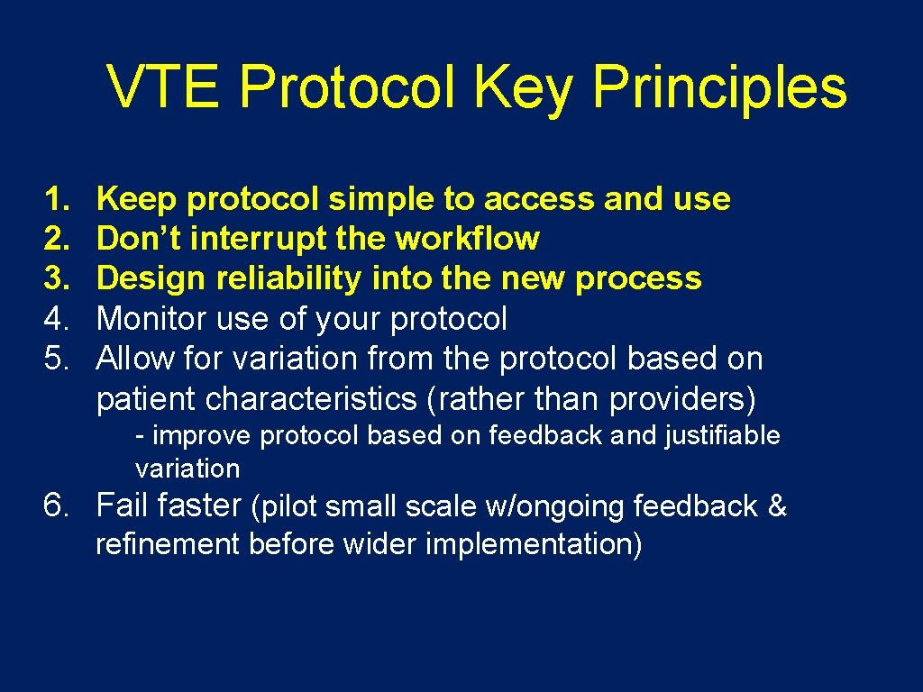 VTE Protocol Key Principles 1. 2. 3. 4. 5. Keep protocol simple to access