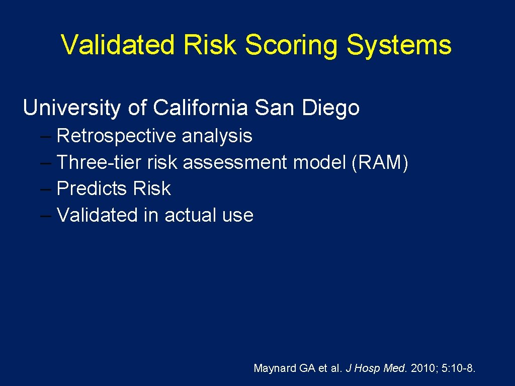 Validated Risk Scoring Systems University of California San Diego – Retrospective analysis – Three-tier