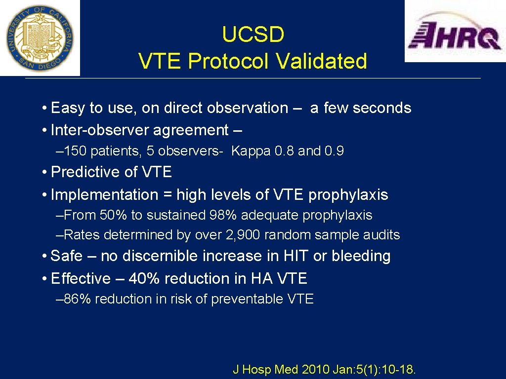 UCSD VTE Protocol Validated • Easy to use, on direct observation – a few