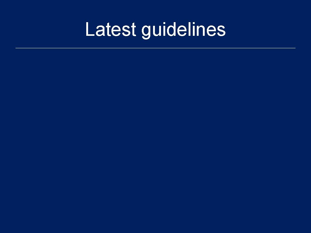 Latest guidelines 