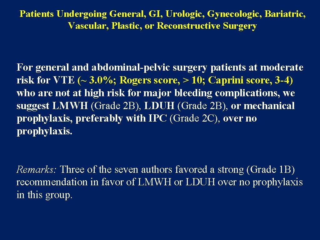 Patients Undergoing General, GI, Urologic, Gynecologic, Bariatric, Vascular, Plastic, or Reconstructive Surgery For general